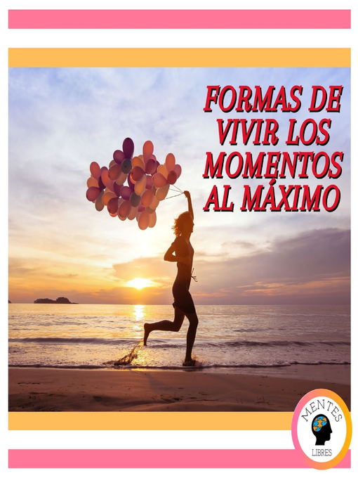 Cover image for Formas De Vivir Los Momentos Al Máximo